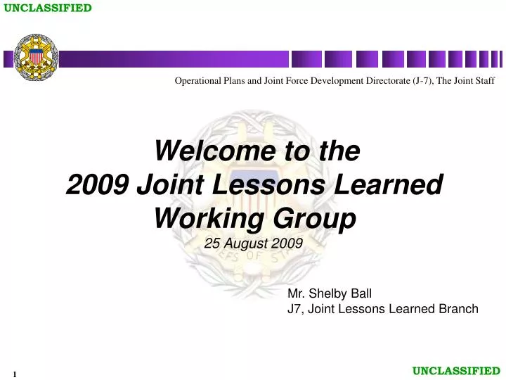 welcome to the 2009 joint lessons learned working group 25 august 2009