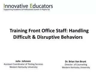 Training Front Office Staff : Handling Difficult &amp; Disruptive Behaviors