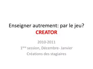 enseigner autrement par le jeu creator