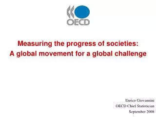 Measuring the progress of societies: A global movement for a global challenge