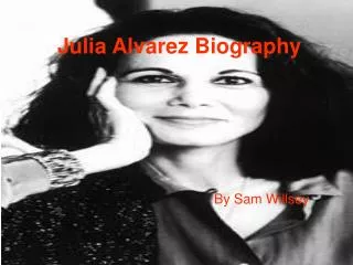 Julia Alvarez Biography