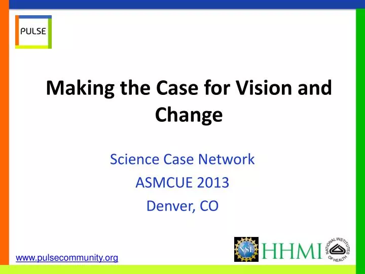 making the case for vision and change