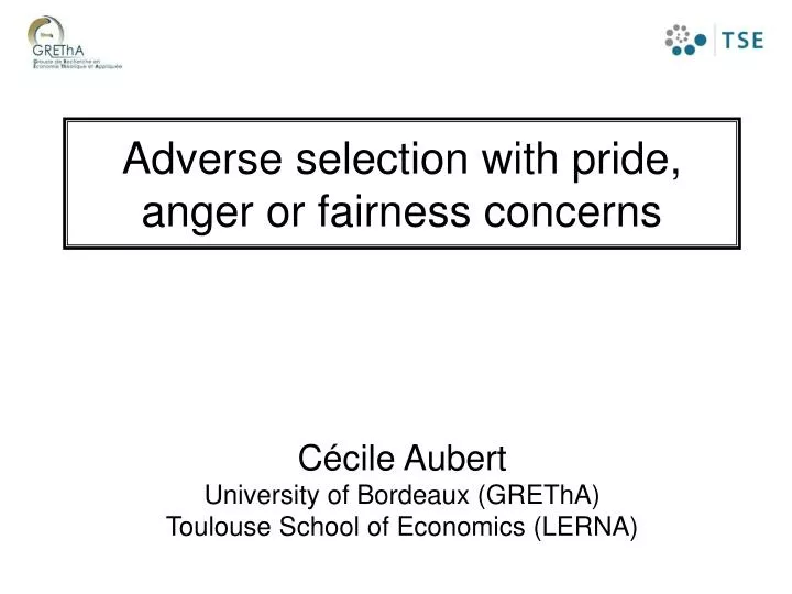 adverse selection with pride anger or fairness concerns