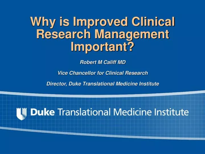 why is improved clinical research management important