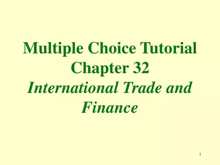 multiple choice tutorial chapter 32 international trade and finance