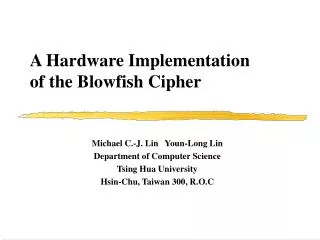 A Hardware Implementation of the Blowfish Cipher