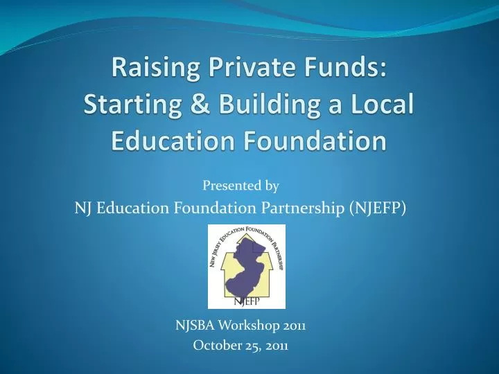 raising private funds starting building a local education foundation