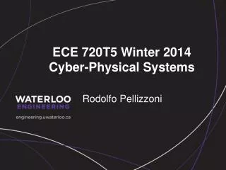 ECE 720T5 Winter 2014 Cyber -Physical Systems