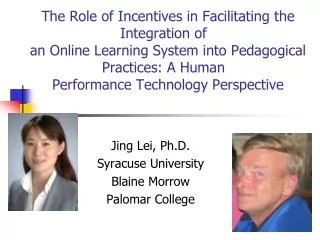 Jing Lei, Ph.D. Syracuse University Blaine Morrow Palomar College