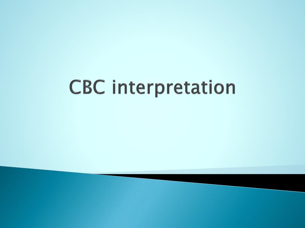 PPT - CBC interpretation PowerPoint Presentation, free download - ID ...