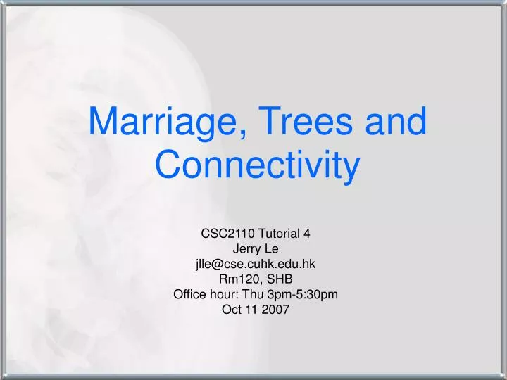 marriage trees and connectivity