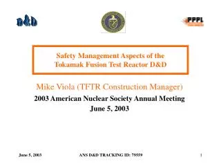 Safety Management Aspects of the Tokamak Fusion Test Reactor D&amp;D