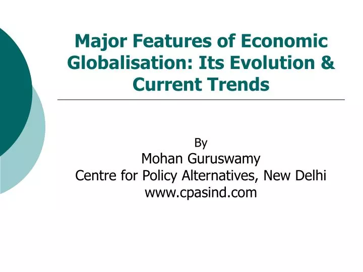 major features of economic globalisation its evolution current trends