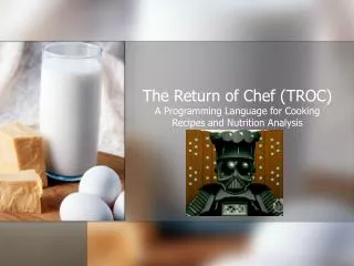 The Return of Chef (TROC) A Programming Language for Cooking Recipes and Nutrition Analysis