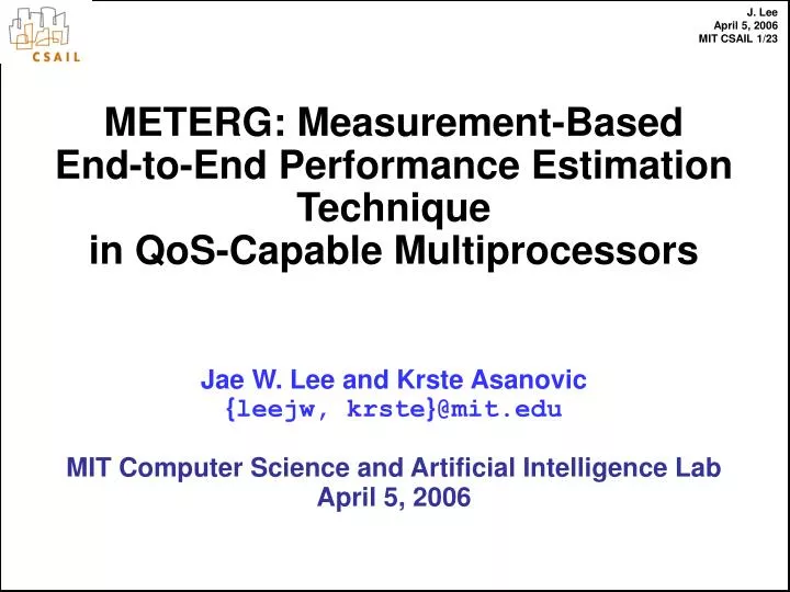 meterg measurement based end to end performance estimation technique in qos capable multiprocessors