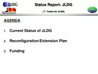 Status Report: JLDG ( T. Yoshie for JLDG)
