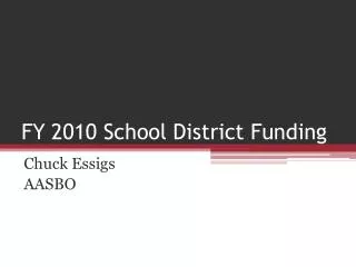 FY 2010 School District Funding