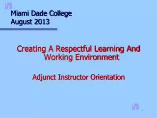 Miami Dade College 	August 2013