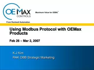 Using Modbus Protocol with OEMax Products Feb 26 ~ Mar 2, 2007