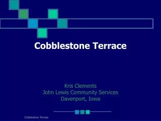 Cobblestone Terrace