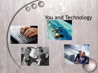 You and Technology
