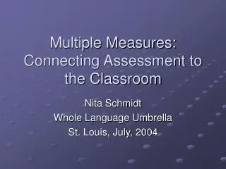 Multiple Measures: Connecting Assessment to the Classroom