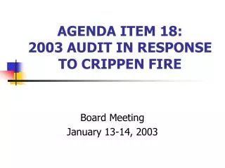 AGENDA ITEM 18: 2003 AUDIT IN RESPONSE TO CRIPPEN FIRE