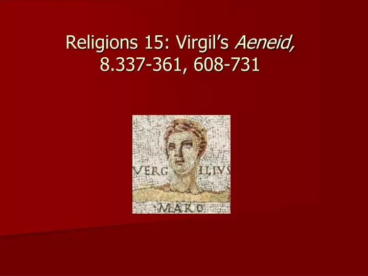 religions 15 virgil s aeneid 8 337 361 608 731