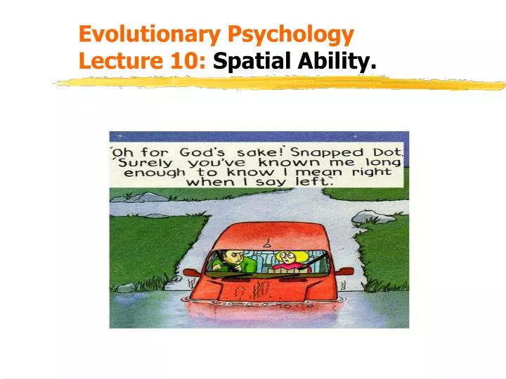 evolutionary psychology lecture 10 spatial ability