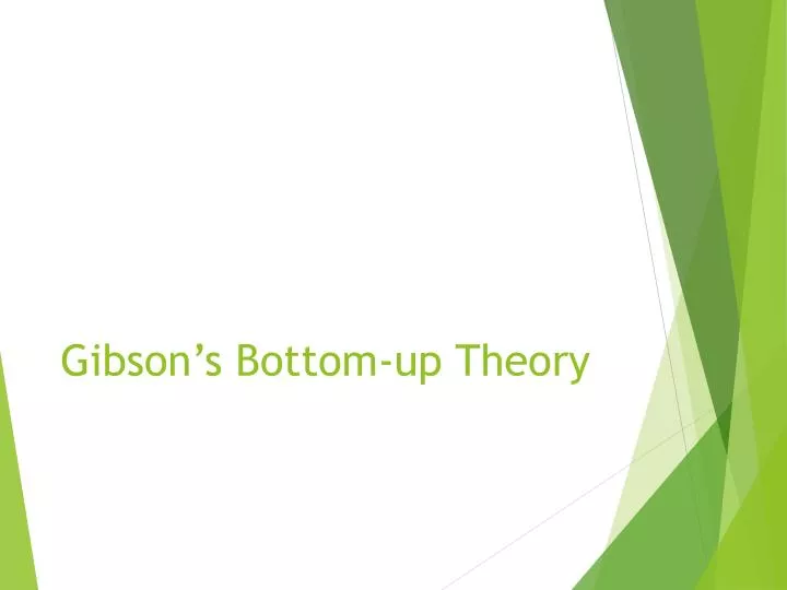 gibson s bottom up theory