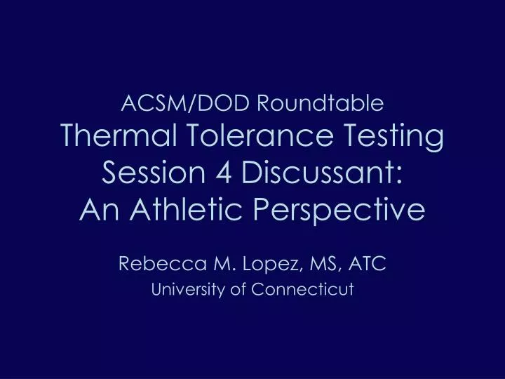 acsm dod roundtable thermal tolerance testing session 4 discussant an athletic perspective