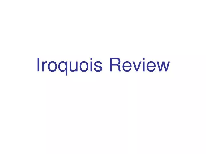 iroquois review