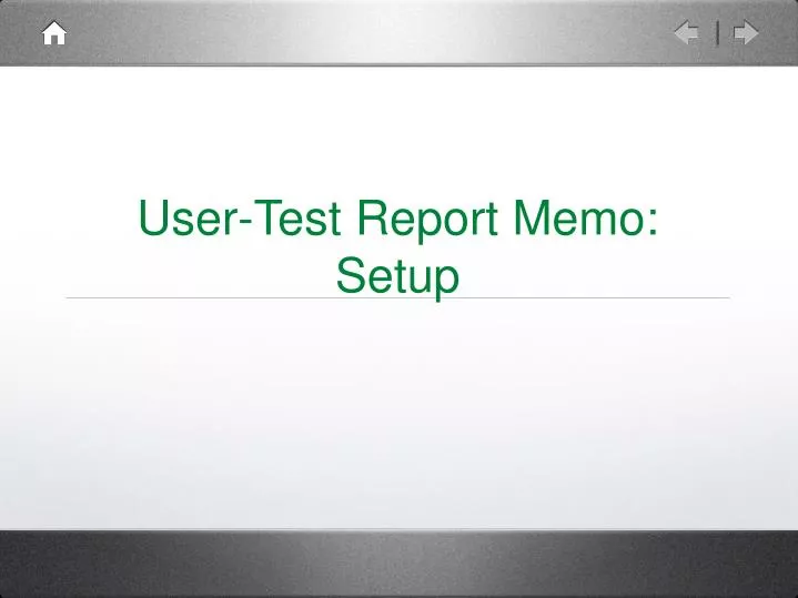 user test report memo setup