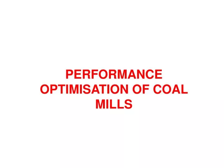 performance optimisation of coal mills