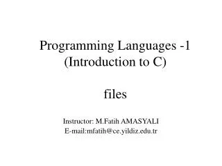 Programming Languages -1 ( Introduction to C ) files