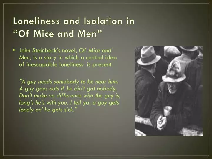 loneliness and isolation in of mice and men