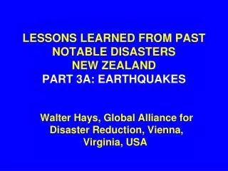 LESSONS LEARNED FROM PAST NOTABLE DISASTERS NEW ZEALAND PART 3A: EARTHQUAKES