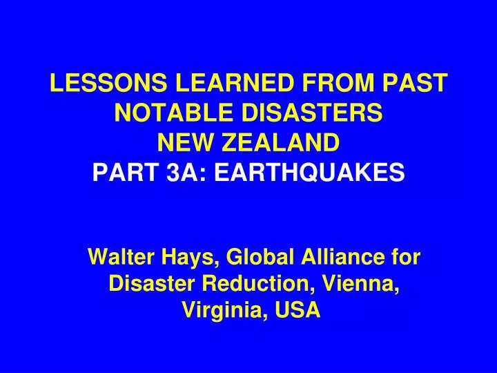 lessons learned from past notable disasters new zealand part 3a earthquakes