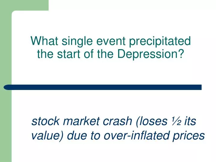 what single event precipitated the start of the depression