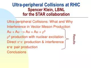 Ultra-peripheral Collisions at RHIC Spencer Klein, LBNL for the STAR collaboration