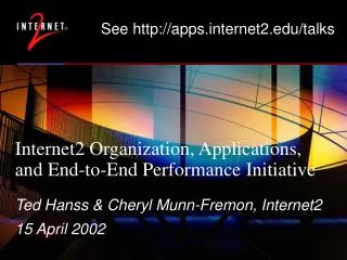 Internet2 Organization, Applications, and End-to-End Performance Initiative
