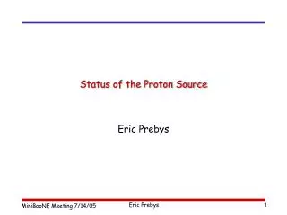 Status of the Proton Source