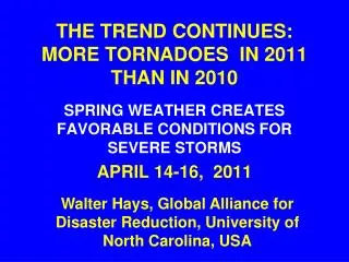 THE TREND CONTINUES: MORE TORNADOES IN 2011 THAN IN 2010