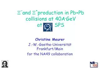 X - and X + production in Pb+Pb collisions at 40A ? GeV at SPS