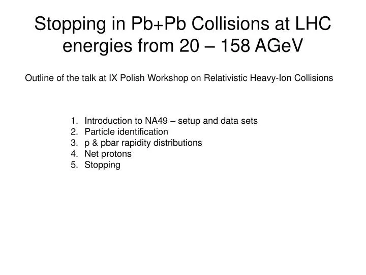 stopping in pb pb collisions at lhc energies from 20 158 agev