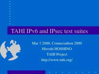 TAHI IPv6 and IPsec test suites