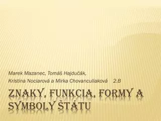 marek mazanec tom hajdu k krist na nociarov a mirka chovanculiakov 2 b