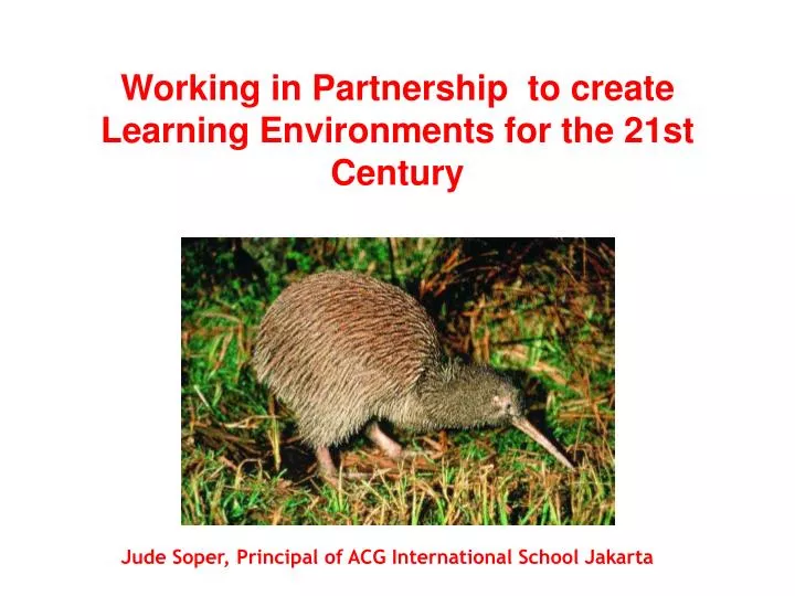 working in partnership to create learning environments for the 21st century