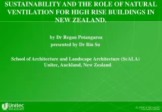 SUSTAINABILITY AND THE ROLE OF NATURAL VENTILATION FOR HIGH RISE BUILDINGS IN NEW ZEALAND.