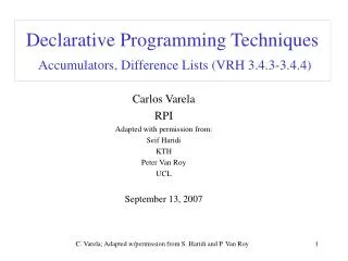 Declarative Programming Techniques Accumulators, Difference Lists (VRH 3.4.3-3.4.4)